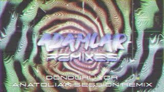 Adamlar - Döndürüyor (Anatolian Sessions Remix) Resimi