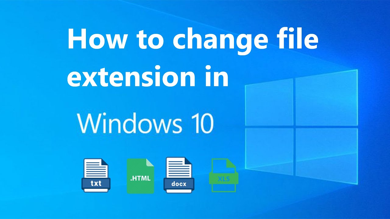 Easy ways to change file extensions in windows 10 - YouTube