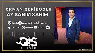Orman Qeriboglu - Ay Xanim Xanim / Music/ Resimi