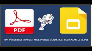 # PDF Worksheet into Editable digital worksheet using Google slides#