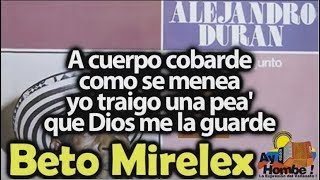 Cuerpo cobarde- Alejo Duran (Con Letra ) Ay Hombe!!!