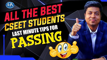 All the Best message for all CSEET students | Last Minutes Tips for all CSEET students