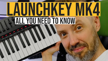 Novation Launchkey MK4. Great MIDI keyboard but not perfect!