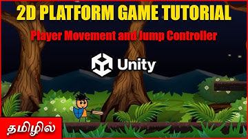 Unity 2D Player Controller - Platformer Tutorial in Tamil | Unity Tutorial in Tamil | Game Dev Tamil