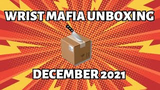 WRIST MAFIA UNBOXING AND REVIEW - DECEMBER 2021