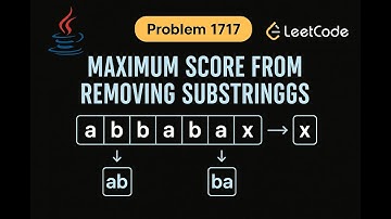 LeetCode 1717: Maximum Score From Removing Substrings | Java Solution | Greedy Algorithm