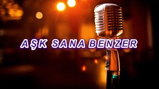 aşk sana benzer karaoke Resimi