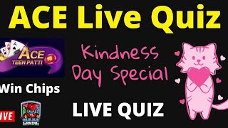 ACE TEEN Patti | Kindness Day | LIVE QUIZ | CR WIN | Contest | Free Chips | ATP | WIN | LOVE screenshot 5