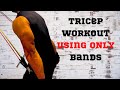 TRICEP Band WorkOut (Every part of Triceps w/ Resistance Bands)