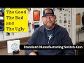 The good the bad and the ugly  standard manufacturing switchgun