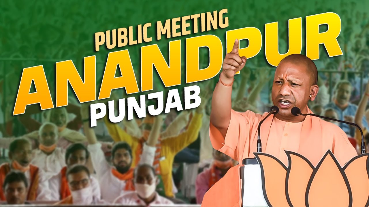 LIVE: UP CM Yogi Adityanath addresses public meeting in Anandpur Sahib ...