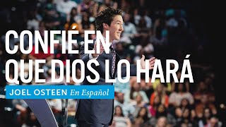 Confíe en que Dios lo hará | @JoelOsteenEnEspanol