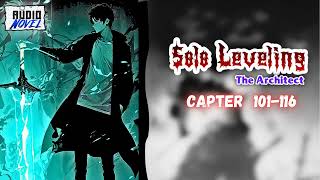 The Architect -Solo Leveling  Chapter 101-116 Audiobook  Solo leveling Fanfiction #audionovel