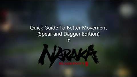 (Tutorial) Weapon Movement Mechanics in NARAKA: BLADEPOINT