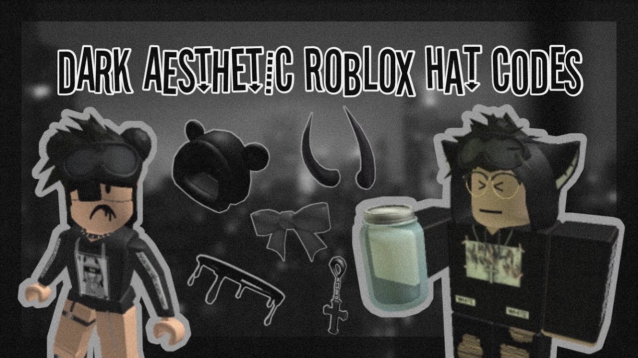 30 Dark Aesthetic Roblox Hat Id Codes Youtube - black aesthetic roblox picture ids