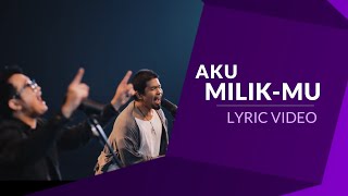 AKU MILIK-MU - Undivided Worship X Giving My Best (Lyric Video)