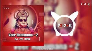 Veer Hanumana 2 Dj Jyk Mix