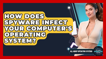 How Does Spyware Infect Your Computer