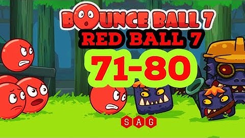 RED BALL 7  Bounce Ball 7 Adventure level 71 72 73 74 75 76 77 78 79 80