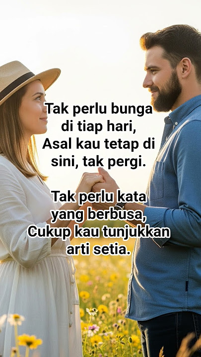 💥Cinta tak butuh banyak kata, cukup satu: setia.