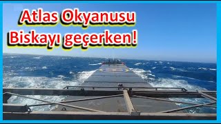 Atlas Okyanusu Ve Bir Kez Daha Biscay...