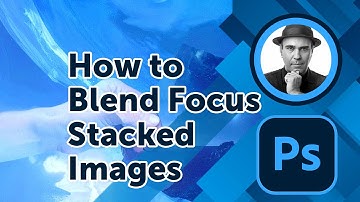 How to Blend Focus Stacked Images in Photoshop