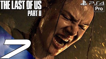 THE LAST OF US 2 - Gameplay Walkthrough Part 7 - Infected Woods (Full Game) PS4 PRO Let