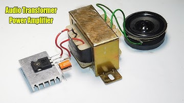 Power Amplifier With Audio Transformer | Clear  Sound