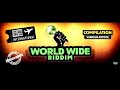 World Wide Riddim (Part 1) (Official Mix) Feat. Chuck Fenda, Anthony B, Lord Bitum (May 2019)