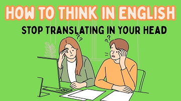 How to Think in English | Stop Translating in Your Head & Speak Fluently | English Podcast