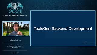 Famous 2021 LLVM Dev Mtg “How to write a TableGen backend” Profile