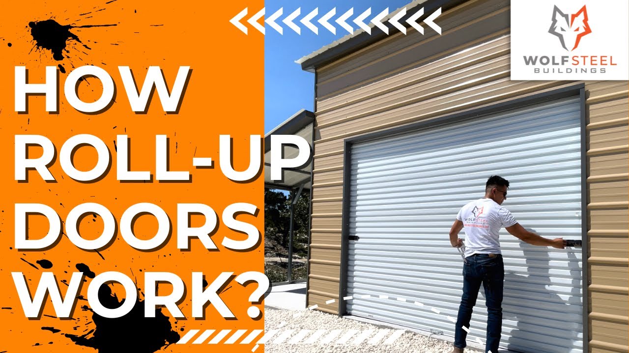 How do roll up doors work on Metal Buildings? WolfSteel Buildings