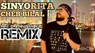 CHEB BILAL - SINYORITA | RAI RAP REMIX 2023 [BY MED MUSIC] الشاب بلال - سنيوريتا