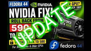 Fix Fedora 44 NVIDIA Issues on Older GPUs: 590 to 580 Rollback