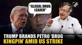 Trump brands Petro ‘drug kingpin’ as US strikes narco-sub, axes Colombia aid in fierce escalation