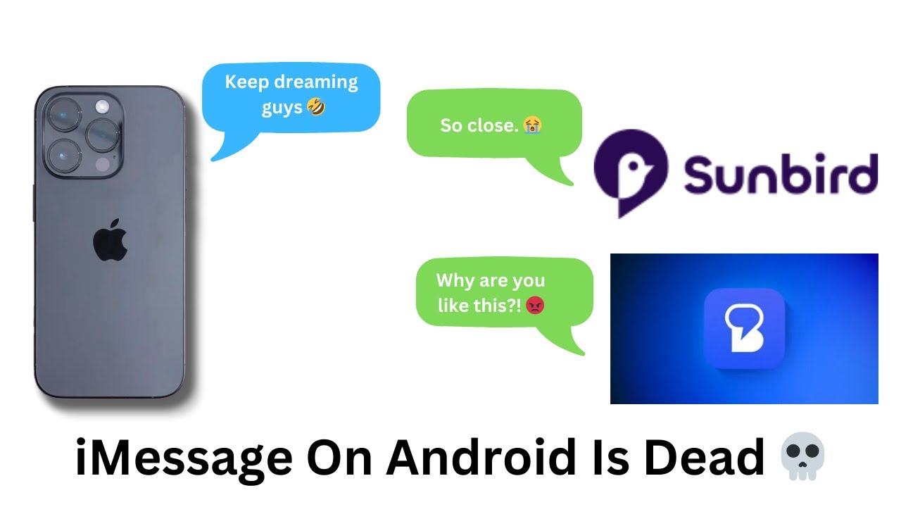 iMessage On Android Is Dead. How Sunbird And Beeper Failed.