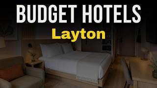 Highly Rated Budget Hotels in Layton 2026 Cheap Hotels in Layton 2026