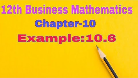 12th Business Mathematics||Chapter-10 Example:10.6||Vogel