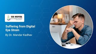 5 Effective Tips to Prevent Eye Strain and Keep Your Eyes Healthy | Dr. Mandar Kadav | SSD Hospital
