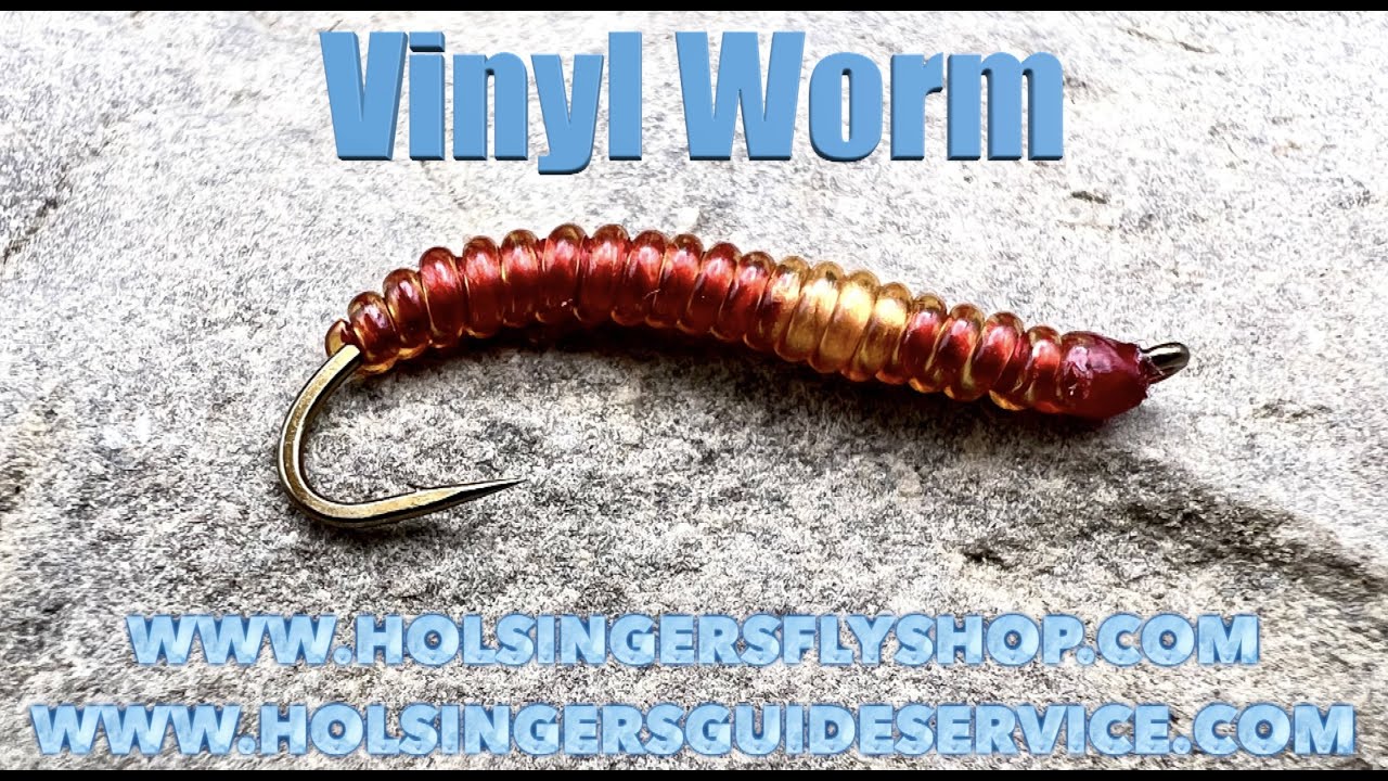 Vinyl Worm, Holsinger's Fly Shop