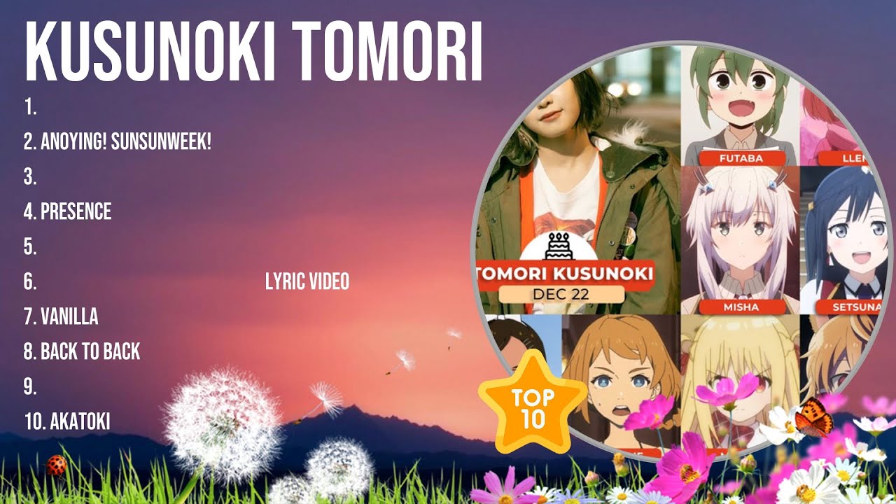 Kusunoki Tomori 2024 ~ The Best Songs Of Kusunoki Tomori Kusunoki Tomori 2024 ~ The Best Songs Of Kusunoki Tomori