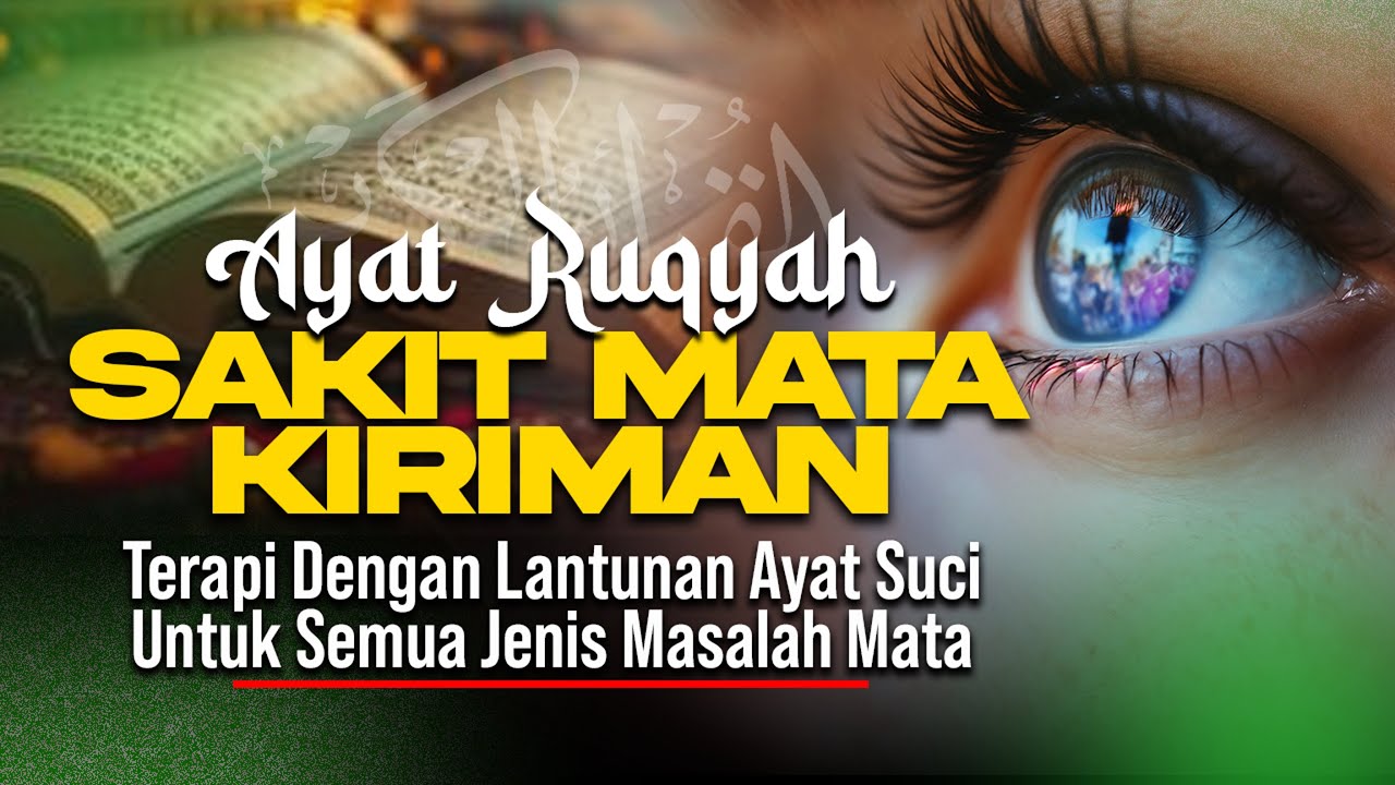 BANYAK DICARI! RUQYAH UNTUK KELUHAN DAN MASALAH PADA MATA 👁️