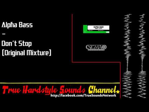 Alpha Bass - Don't Stop (Original Mixture)