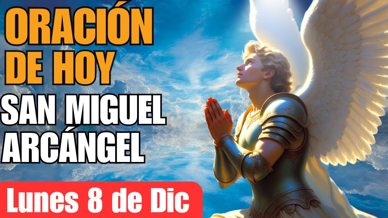 VICTORIA SOBRE TODO MAL Oración de HOY a San Miguel Arcángel - YouTube