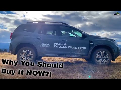 6 Reasons to Buy a Dacia Duster Now, in 2023