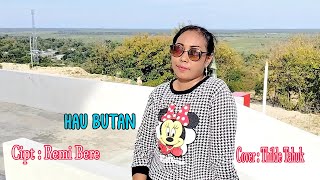 Lagu Tetun  Terbaru || HAU BUTAN || cipta Remi Bere || cover by Thilde Tahuk