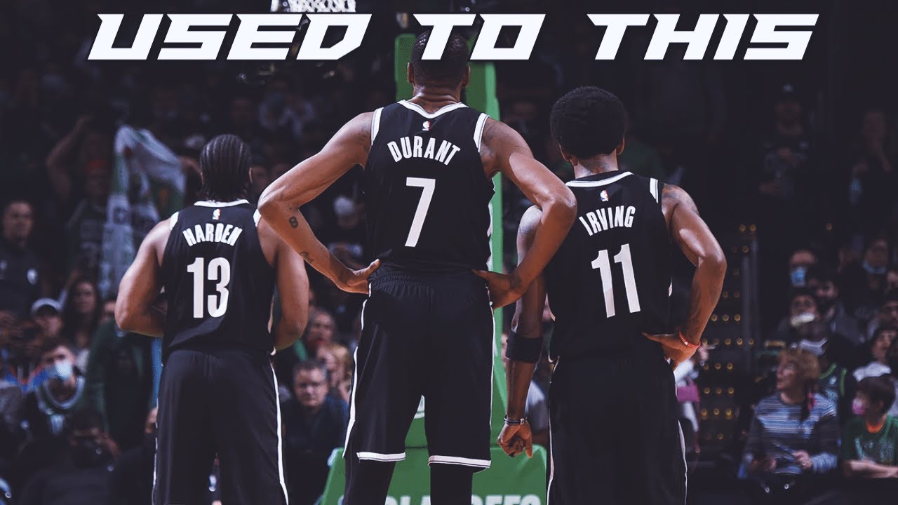 Kevin Durant X James Harden X Kyrie Irving Brooklyn Nets Mix | "Used To This"
