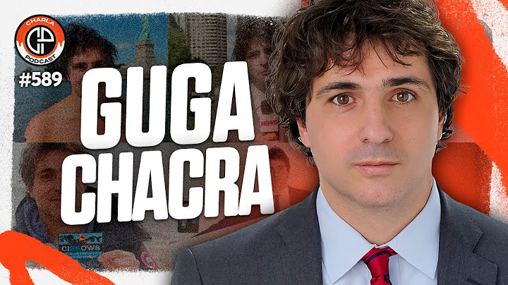 Charla #589 - Guga Chacra [Comentarista da Globo em Nova York]