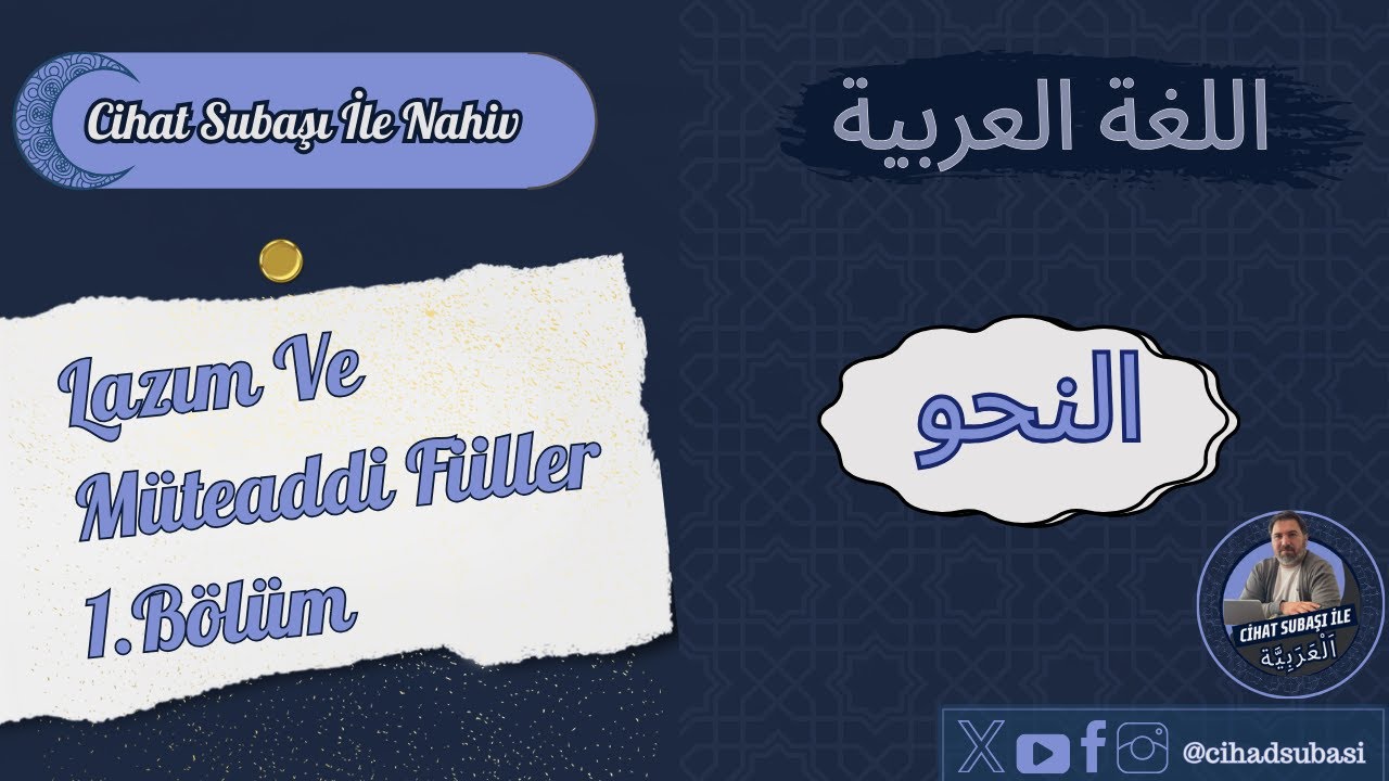 NAHİV  I  MÜTEADDİ LAZİMİ MUTAVAA FİİLLER