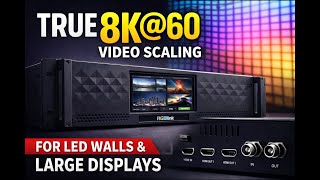 Rgblink D8 Native 8K 60 Video Scaling For Led Walls & Large Displays